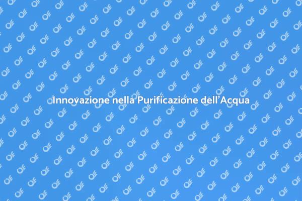 Una Nuova Era per l'Acqua Pura