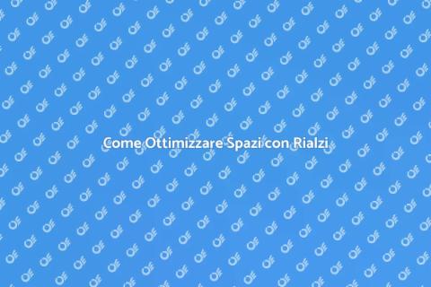 Rialzi per Soppalchi: Guida all'Installazione