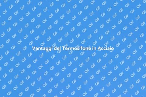 Termosifone in Acciaio: Comfort e Design