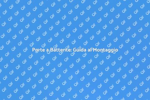 Montaggio Porte a Battente