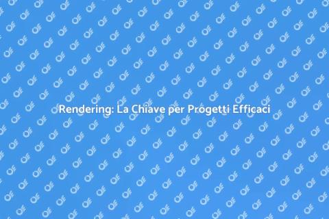 Potere del Rendering in Architettura