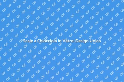 Scale a Chiocciola in Vetro: Eleganza