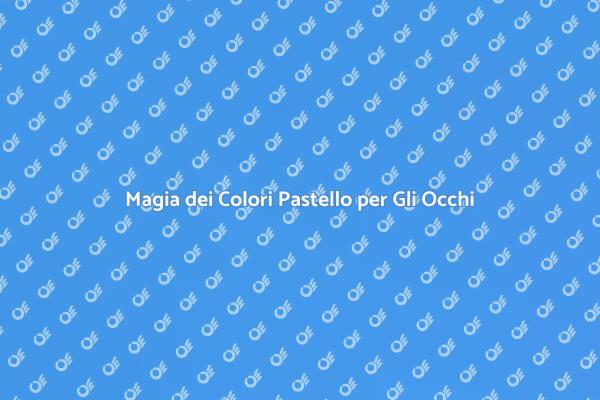 Trasforma il Tuo Look con Colori Pastello