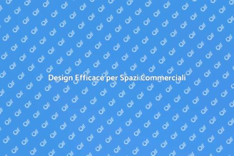 Arredare Spazi Commerciali con Stile