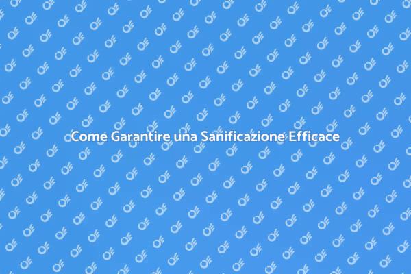 Sanificazione: La Chiave per il Benessere