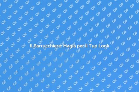 Parrucchiere: Trasforma il Tuo Look