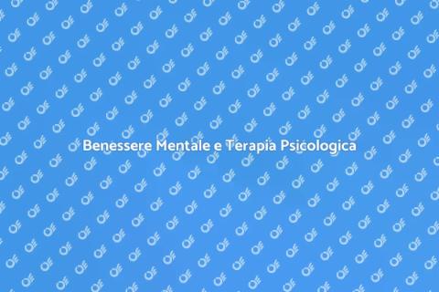Terapia Psicologica per il Benessere