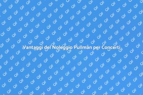 Noleggio Pullman per Concerti Facile