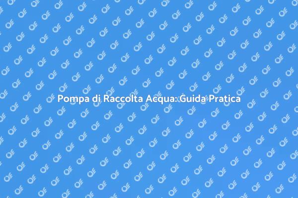 Pompa di Raccolta: Risparmio e Sostenibilità