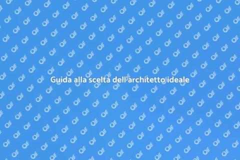 Scegliere l'architetto giusto per te
