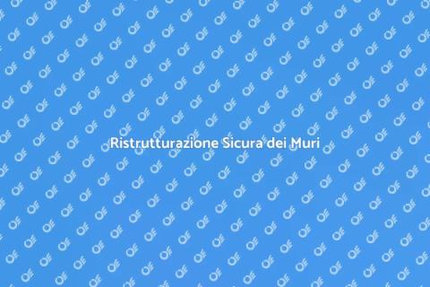 Riparazioni Muri e Muratura Sicure