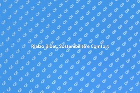 Rialzo per Bidet: Comfort Sostenibile