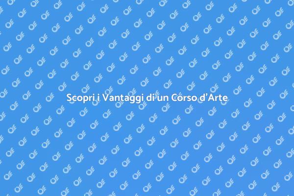 Perché Investire in un Corso d'Arte