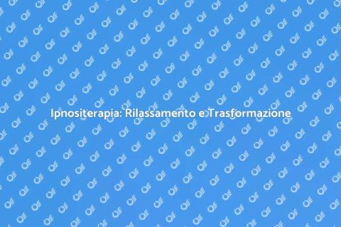 Potere dell'Ipnositerapia per il Benessere