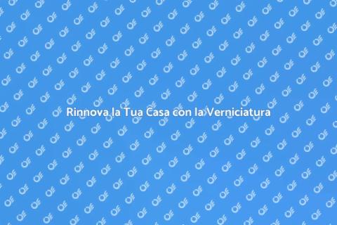 Verniciatura di Oggetti: Trasforma Casa