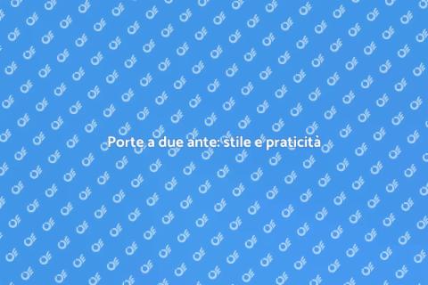 Doppie porte: eleganza e funzionalità