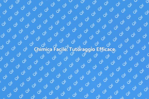 Supera le Difficoltà in Chimica