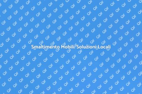 Smaltimento Mobili: Guida Completa