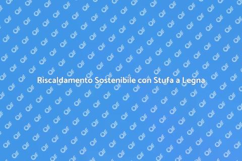 Stufa a Legna: Calore Efficiente