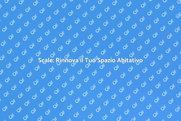 Installazione Scale: Guida al Rinnovamento