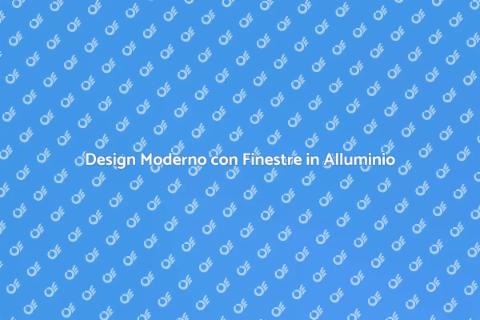Finestre in Alluminio: Design Unico