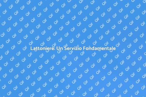 Lattoniere: Professionista Essenziale