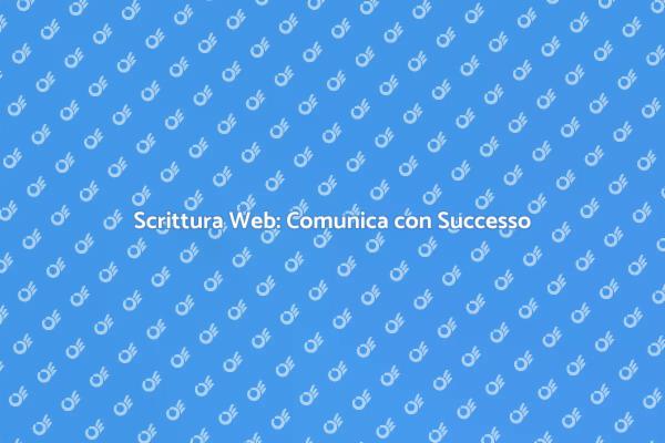 L'Arte della Redazione di Testi Web