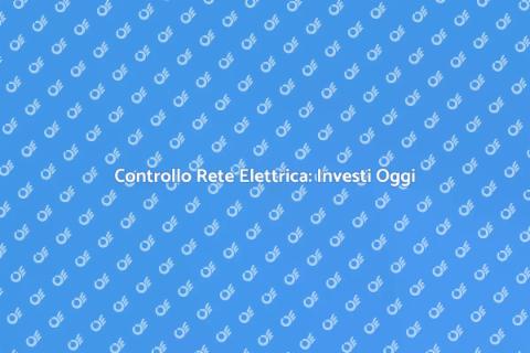 Verifica Efficienza Rete Elettrica