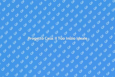Redazione del Progetto per la Casa
