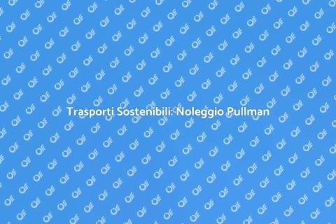 Noleggiare Pullman con Autista