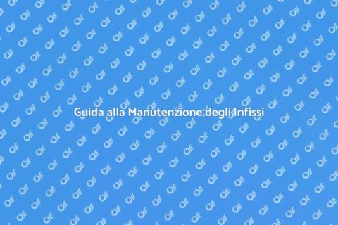 Manutenzione Infissi in Alluminio