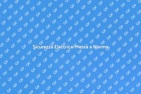 Messa a Norma di Prese e Interruttori