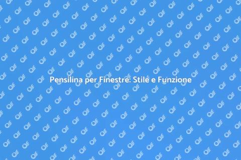 Pensilina per Finestre: Innovativa