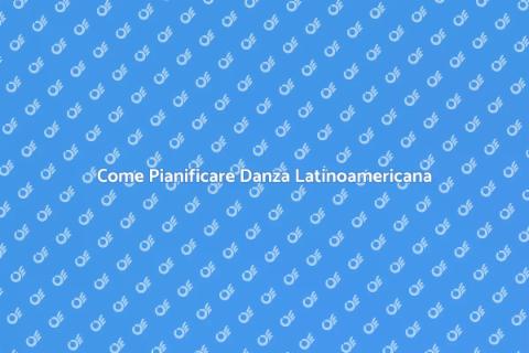 Organizzare Evento Danza Latinoamericana