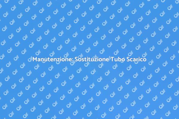 Operazione Cruciale: Sostituzione Tubo