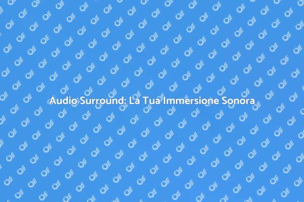 Elevare l'Audio: Configurazione Perfetta