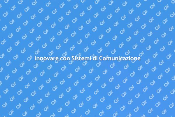 Rinnovare i Sistemi di Comunicazione
