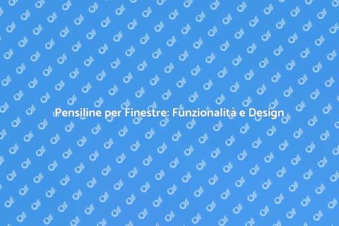 Pensilina per Finestre: Eleganza e Stile
