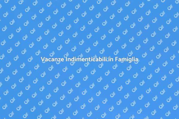 La Magia di Soggiornare in Famiglia