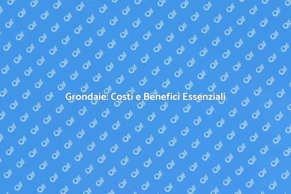 Grondaie: Proteggi la Tua Casa
