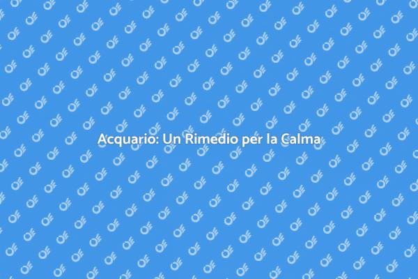 L’Acquario: Oasi di Serenità