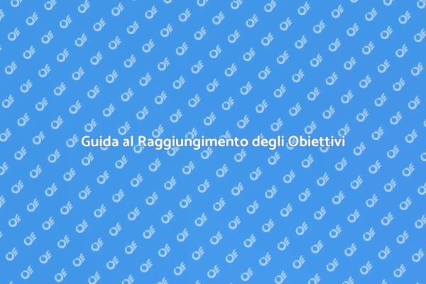 Trasforma i Tuoi Obiettivi in Realtà