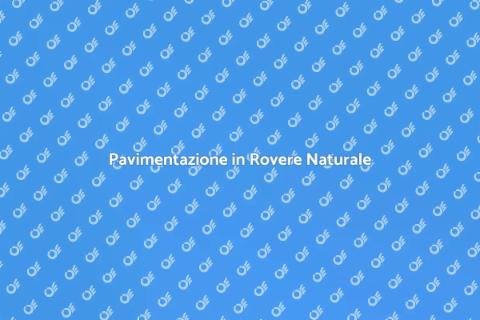 Parquet Rovere Naturale: Eleganza