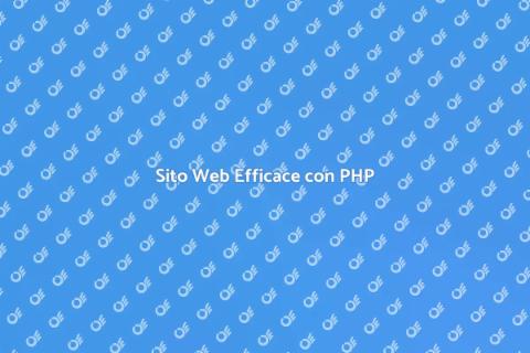 Creare Sito Web con PHP
