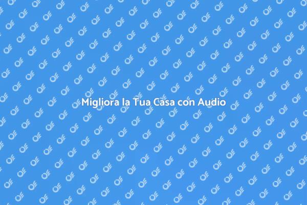 Impianto Sonoro: Atmosfera e Comfort