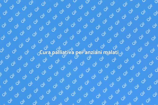 L'importanza dell'assistenza palliativa