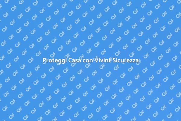 Installazione Vivint per la Sicurezza
