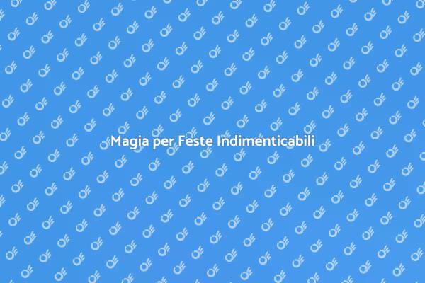 Magia e Divertimento per la Famiglia