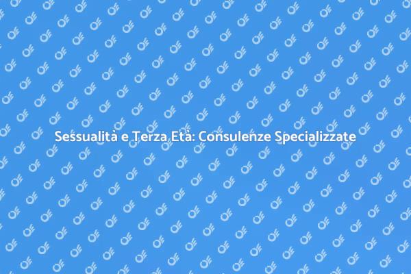 Riscopri la Sessualità nella Terza Età