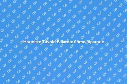 Riparazione Marmitte Tavolo Biliardo